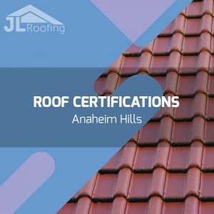 anaheim-hills-roof-certifications