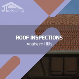 anaheim-hills-roof-inspections