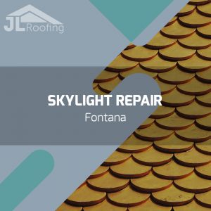 fontana-skylight-repair
