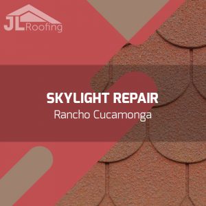 rancho-cucamonga-skylight-repair