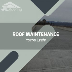 yorba-linda-roof-maintenance