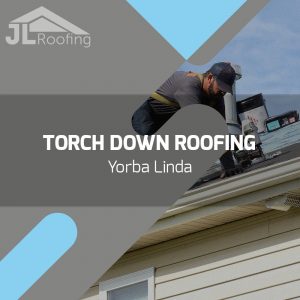 yorba-linda-torch-down-roofing